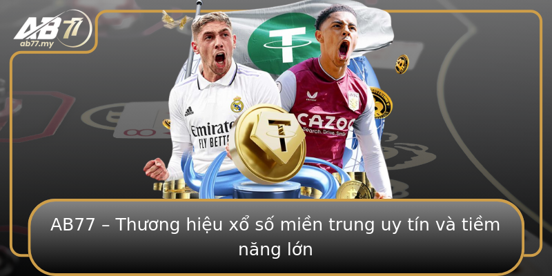 AB77 – Thương hiệu xổ số miền trung uy tín và tiềm năng lớn AB77 – Thương hiệu xổ số miền trung uy tín và tiềm năng lớn