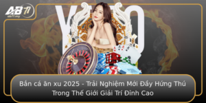 Ban Ca An Xu 2025 Trai Nghiem Moi Ay Hung Thu Trong The Gioi Giai Tri Inh Cao