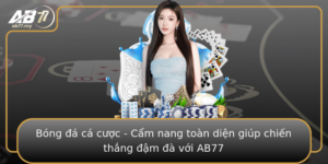Bong A Ca Cuoc Cam Nang Toan Dien Giup Chien Thang Am A Voi Ab77