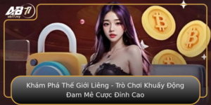 Kham Pha The Gioi Lieng Tro Choi Khuay Ong Am Me Cuoc Inh Cao