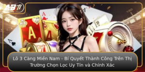Lo 3 Cang Mien Nam Bi Quyet Thanh Cong Tren Thi Truong Chon Loc Uy Tin Va Chinh Xac