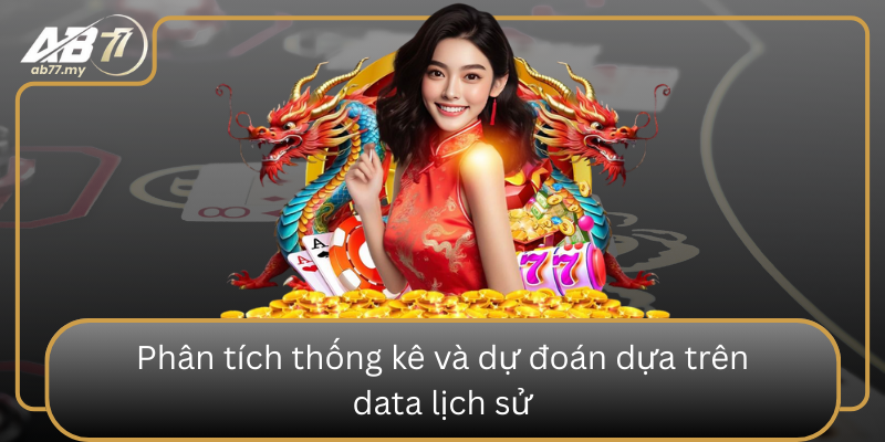 Phân tích thống kê và dự đoán dựa trên data lịch sử Phan Tich Thong Ke Va Du Doan Dua Tren Data Lich Su